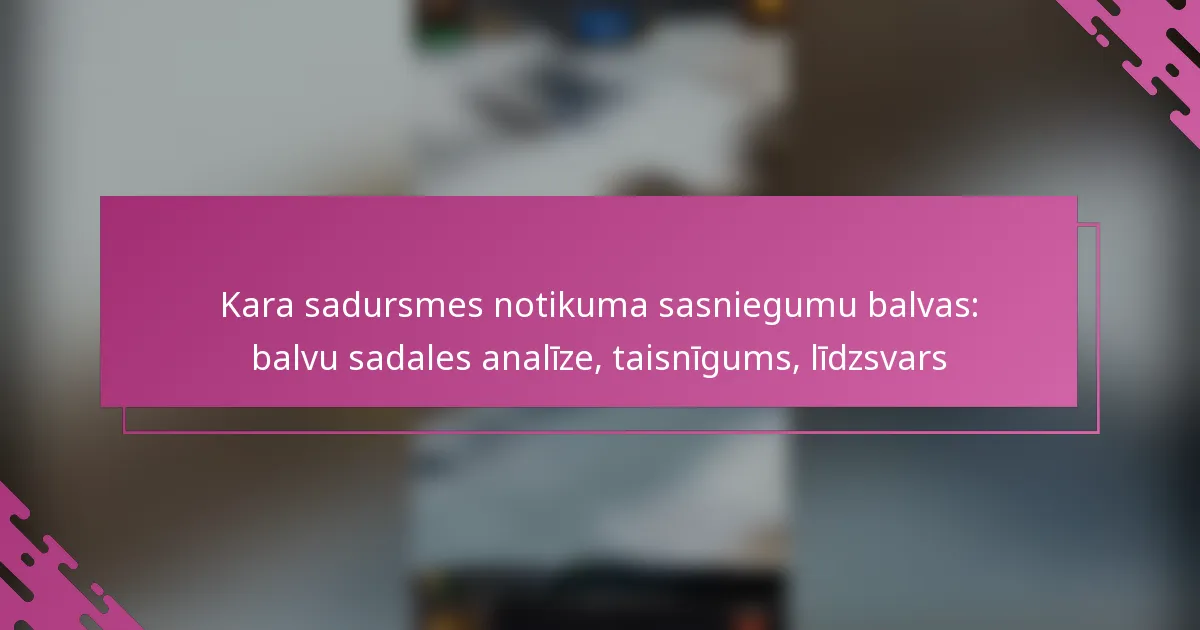 Kara sadursmes notikuma sasniegumu balvas: balvu sadales analīze, taisnīgums, līdzsvars