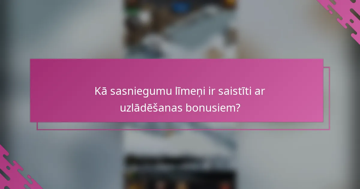 Kā sasniegumu līmeņi ir saistīti ar uzlādēšanas bonusiem?