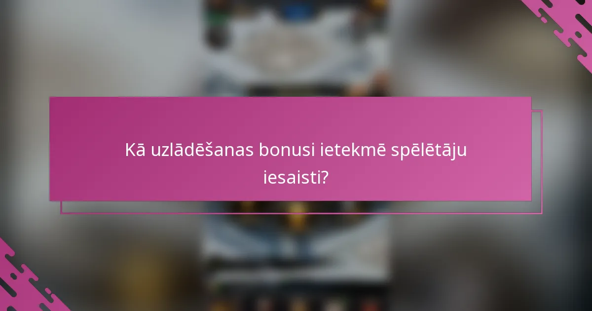 Kā uzlādēšanas bonusi ietekmē spēlētāju iesaisti?
