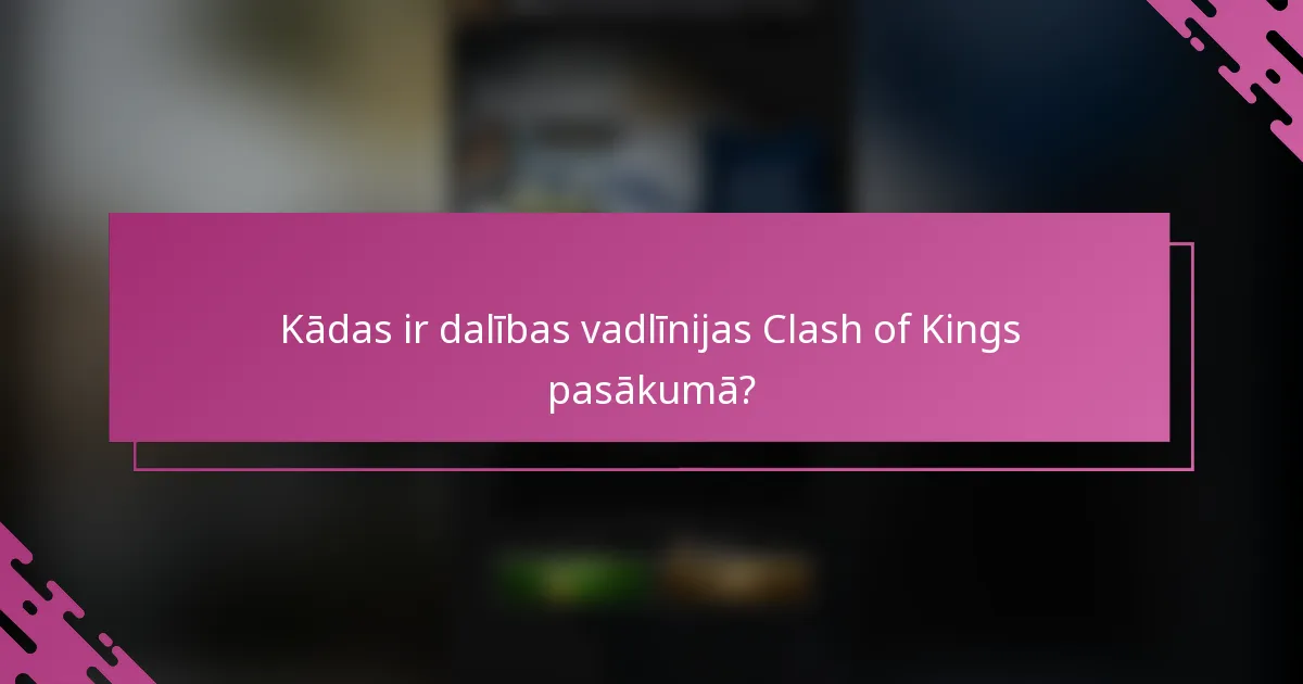 Kādas ir dalības vadlīnijas Clash of Kings pasākumā?