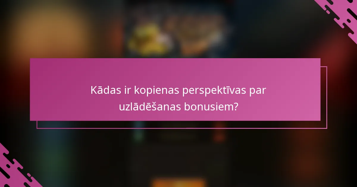 Kādas ir kopienas perspektīvas par uzlādēšanas bonusiem?